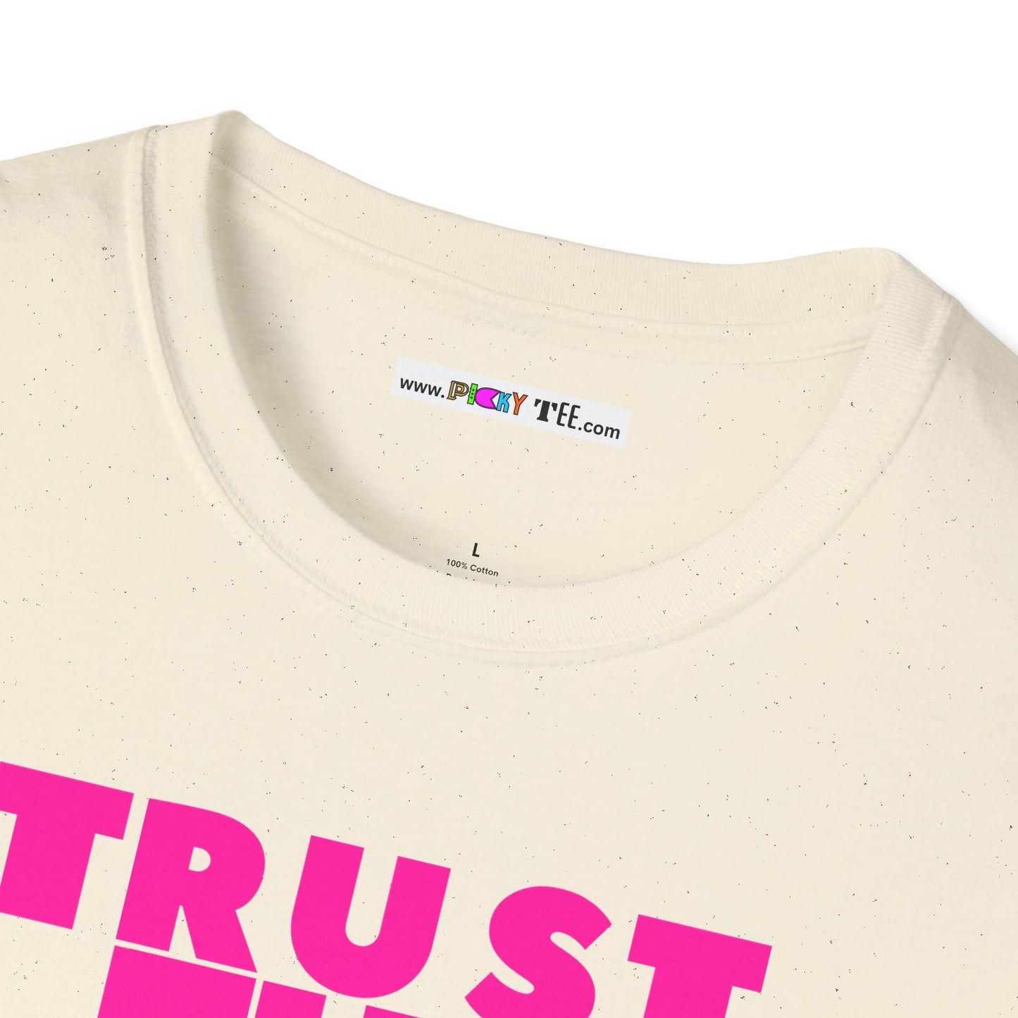 TRUST FUN BABY Unisex Softstyle 100% Cotton T-Shirt