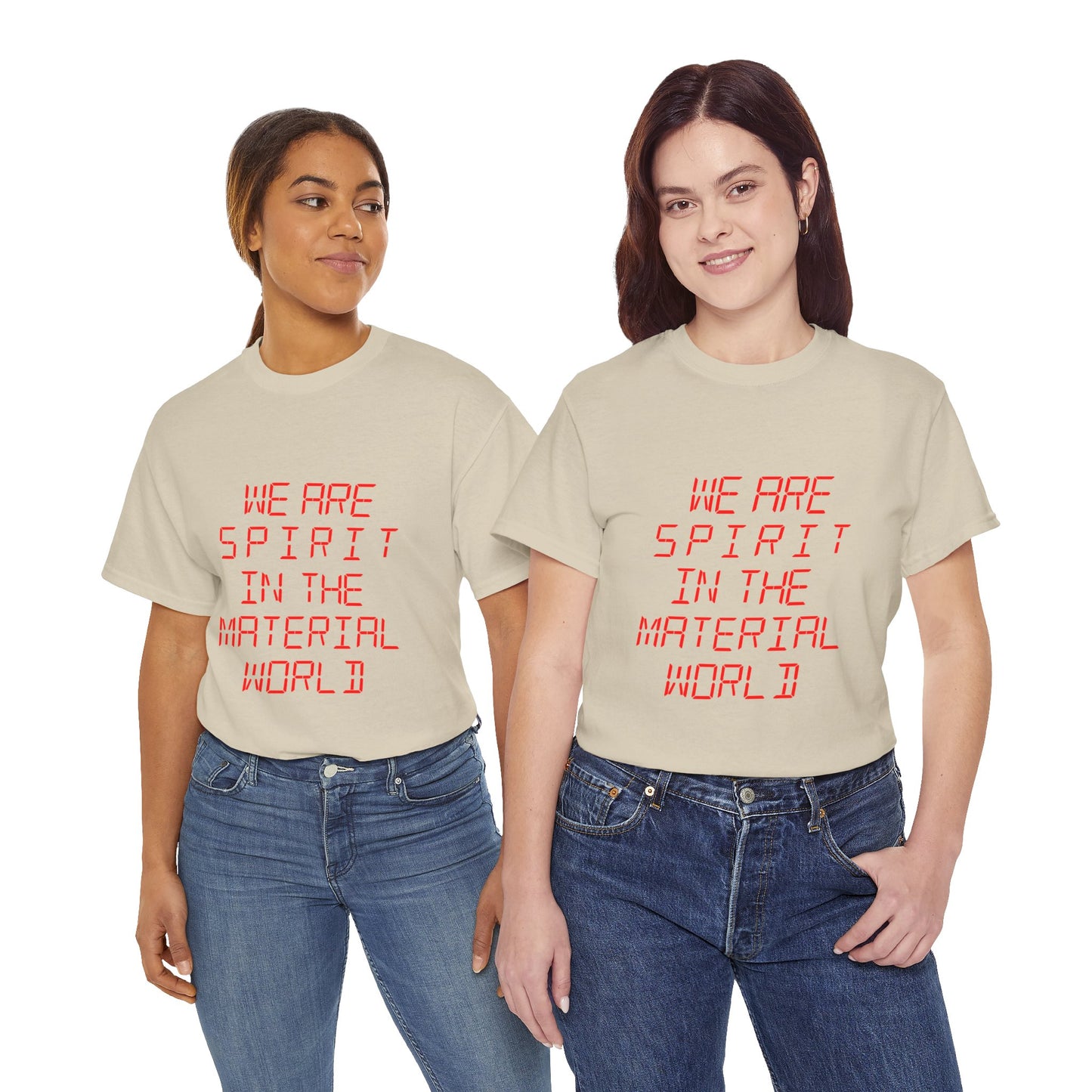 WE ARE SPIRIT IN THE MATERIAL WORLD Unisex Softstyle 100% Cotton T-Shirt