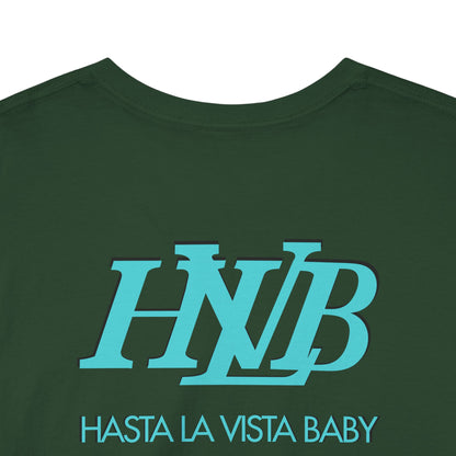 HASTA LA VISTA BABY Unisex Heavy Cotton Tee