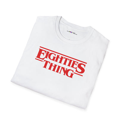 EIGHTIES THING Unisex Softstyle 100% Cotton T-Shirt