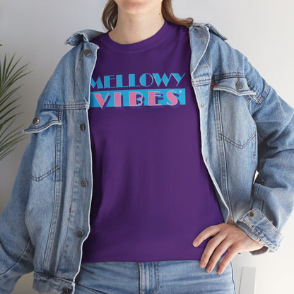 MELLOWY VIBES Unisex Heavy Cotton Tee