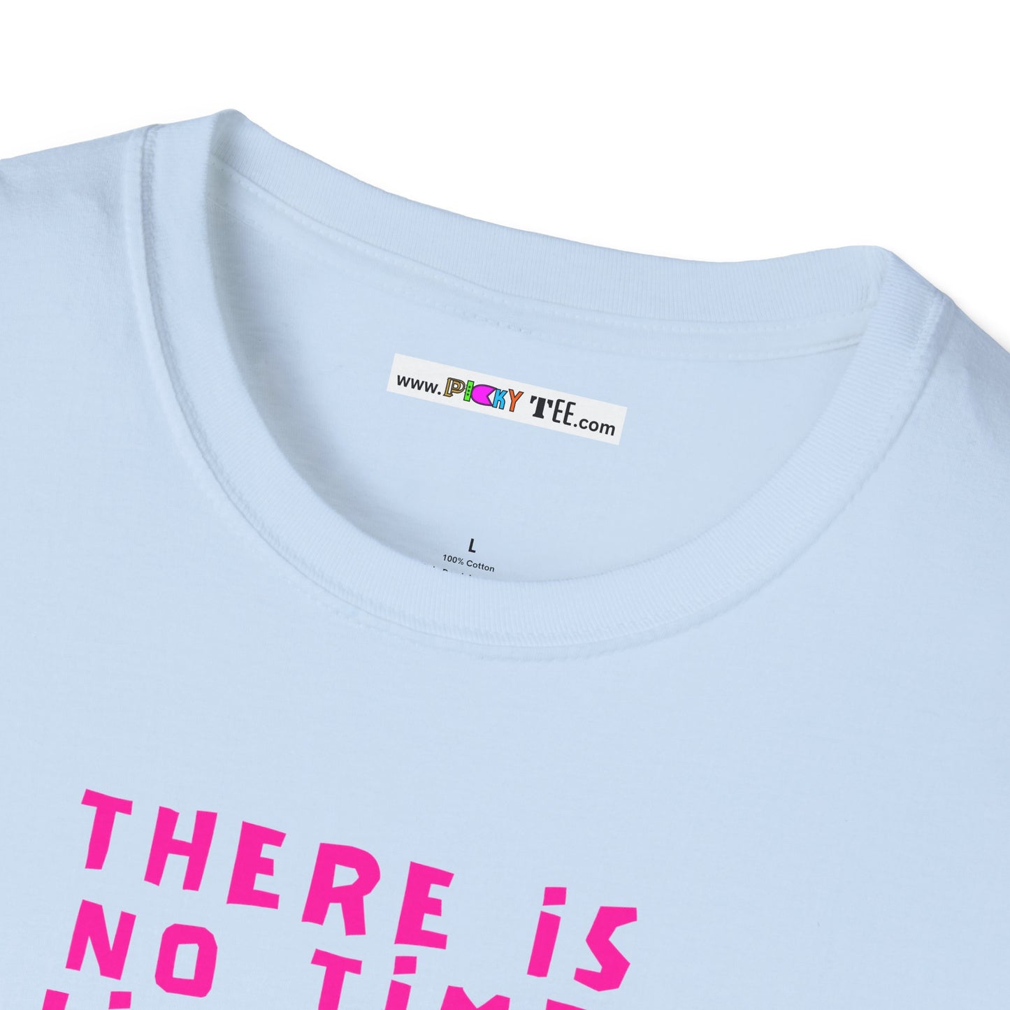 THERE IS NO TIME LIKE NOW Unisex Softstyle 100% Cotton T-Shirt