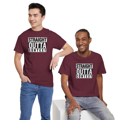 STRAIGHT OUTTA CONTEXT Unisex Heavy Cotton Tee