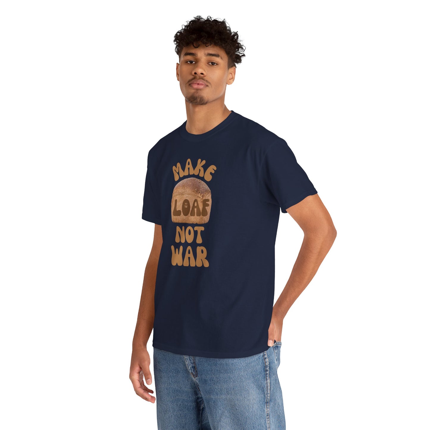 MAKE LOAF NOT WAR Unisex Heavy Cotton Tee
