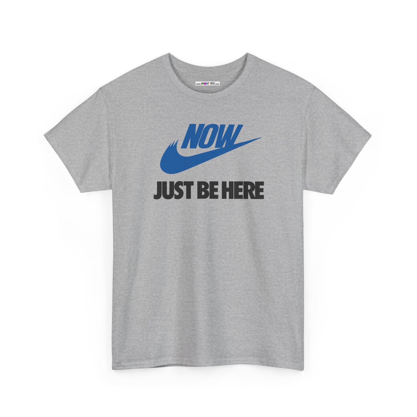 NOW JUST BE HERE Unisex Heavy Cotton Tee