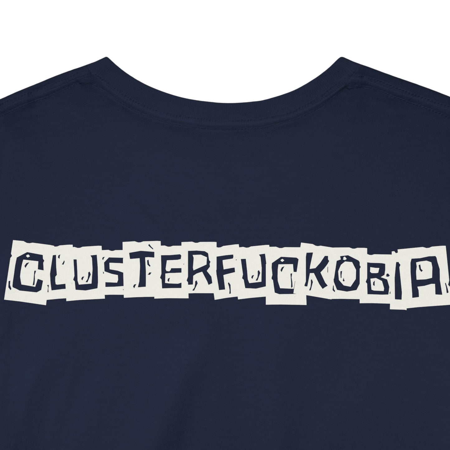 CLUSTERFUCKOBIA Unisex Heavy Cotton Tee