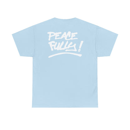PEACEFULLY! Unisex Heavy Cotton Tee