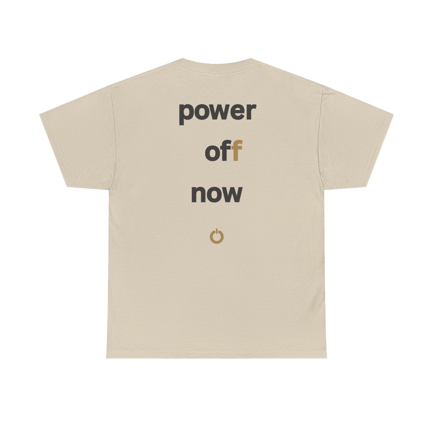 power off now Unisex Heavy Cotton Tee