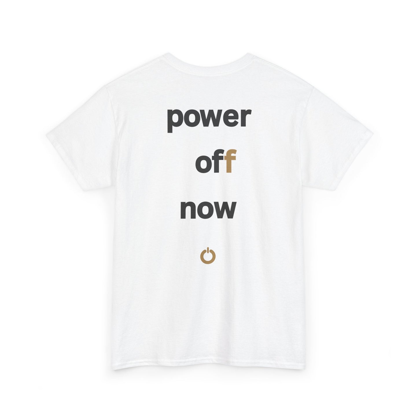 power off now Unisex Heavy Cotton Tee
