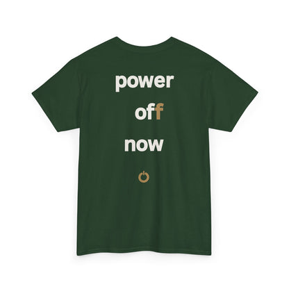 power off now Unisex Heavy Cotton Tee