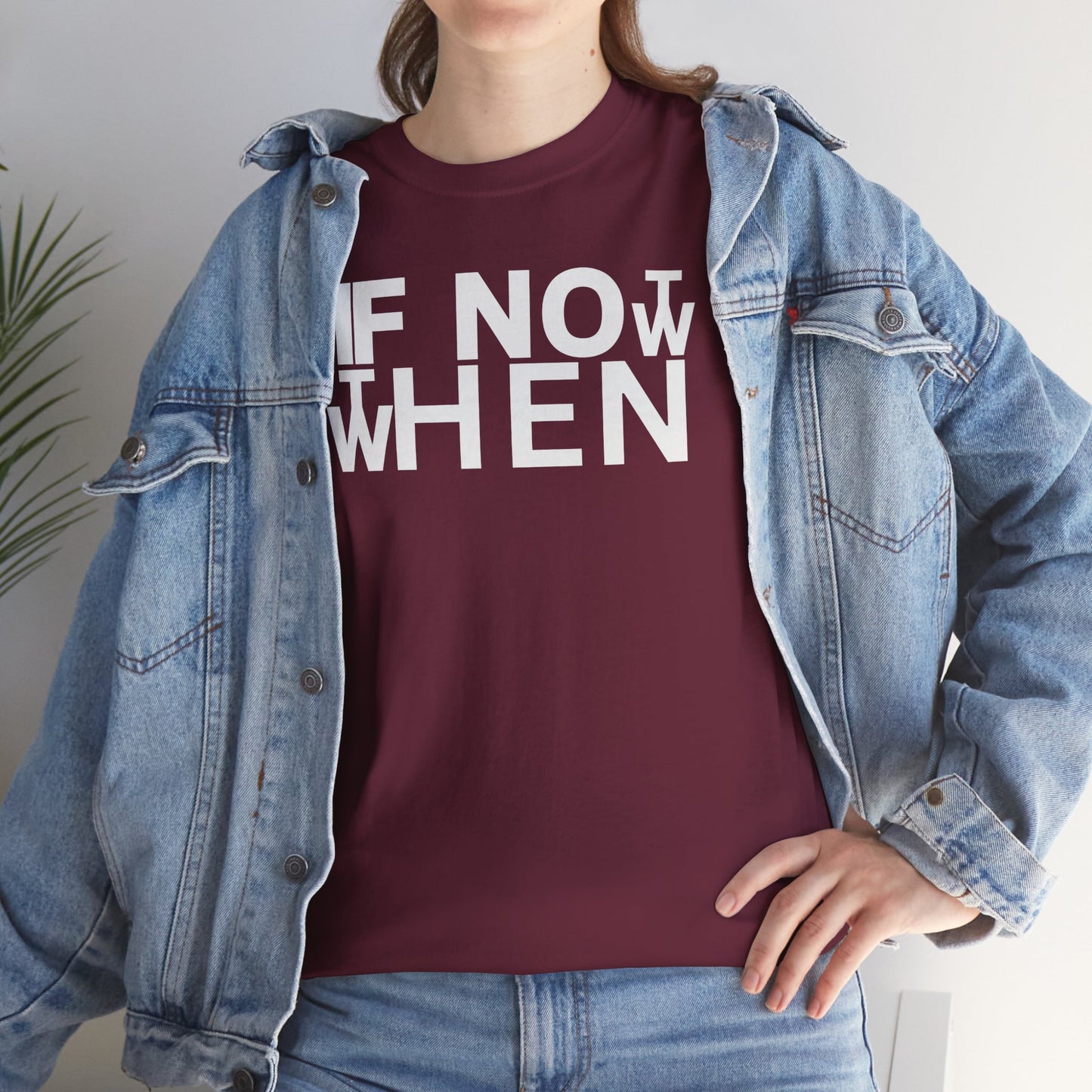 IF NOT NOW THEN WHEN Unisex Heavy Cotton Tee