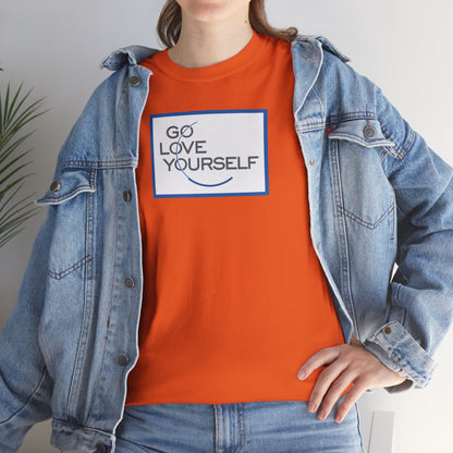 GO LOVE YOURSELF Unisex Heavy Cotton Tee