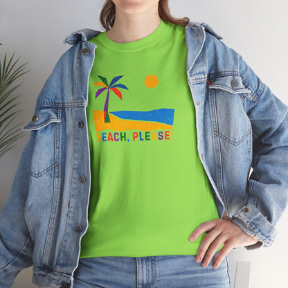 BEACH, PLEASE! Unisex Heavy Cotton Tee