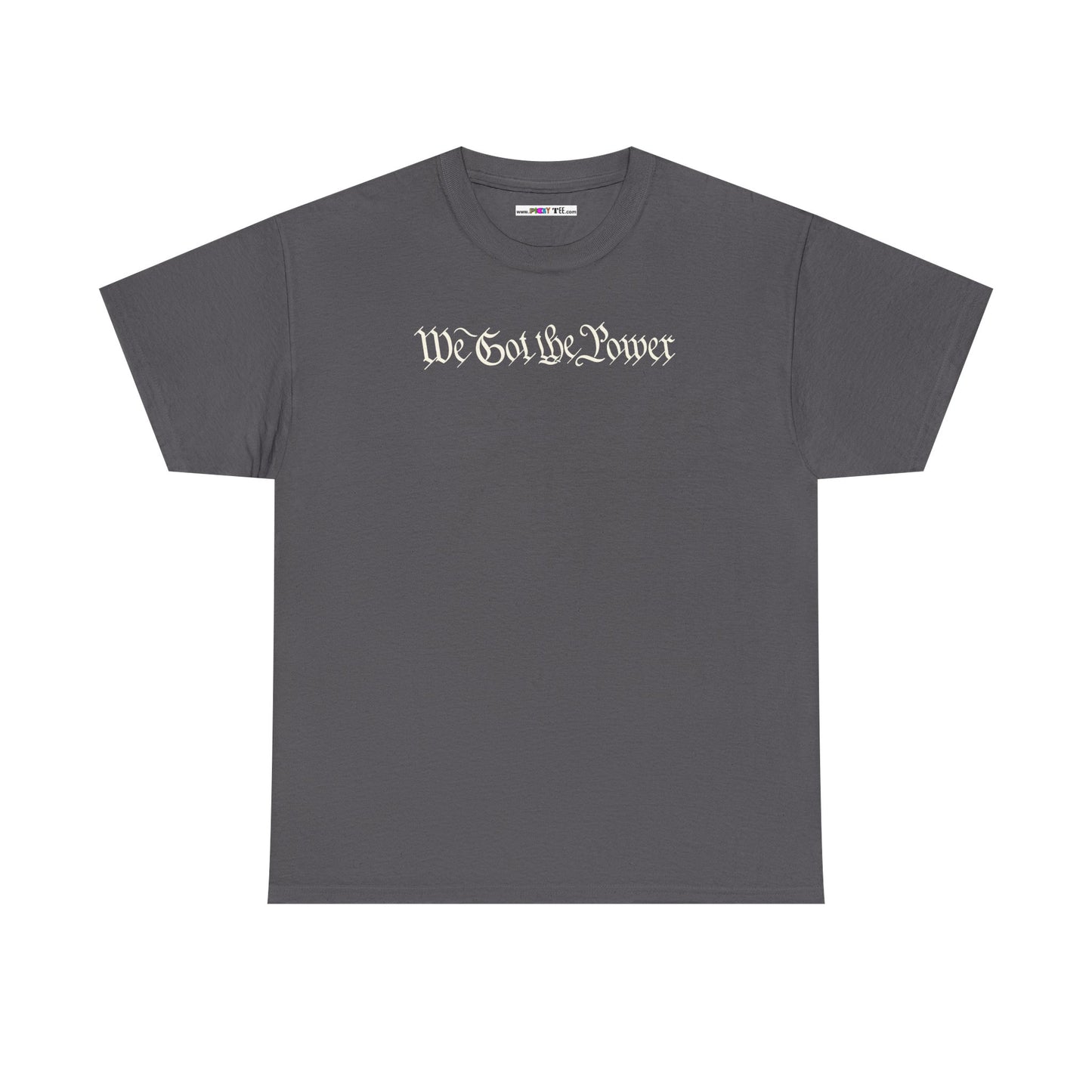WE GOT THE POWER Unisex Heavy Cotton Tee