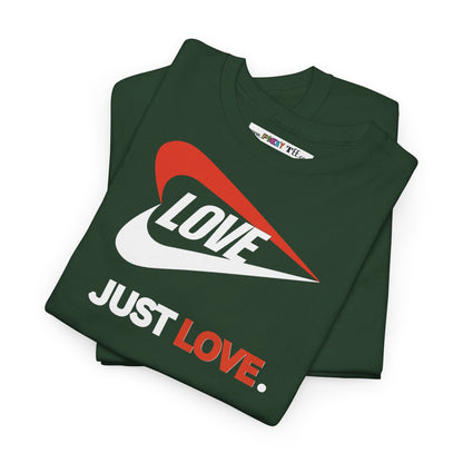 LOVE JUST LOVE. Unisex Heavy Cotton Tee