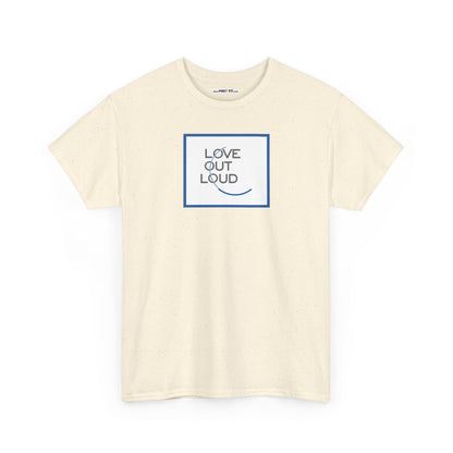 LOL- LOVE OUT LOUD Unisex Heavy Cotton Tee