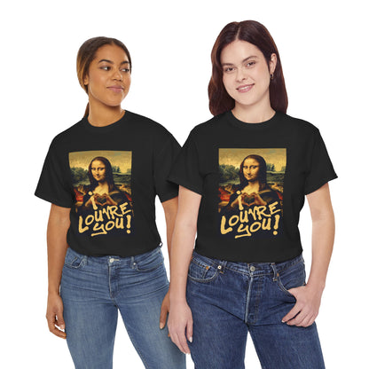 I LOUVRE YOU! Unisex Heavy Cotton Tee
