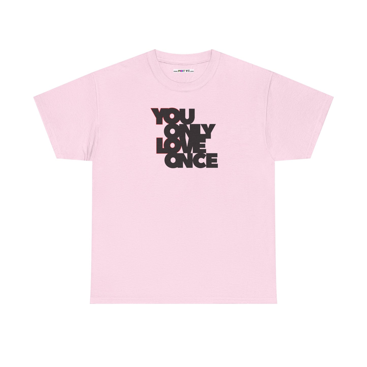 YOLO - YOU ONLY LOVE ONCE Unisex Heavy Cotton Tee