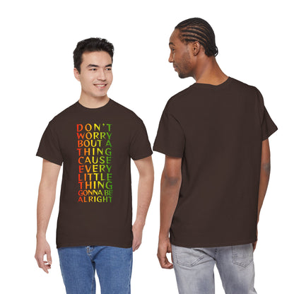 DON'T WORRY BOUT A THING CAUSE Unisex Heavy Cotton Tee
