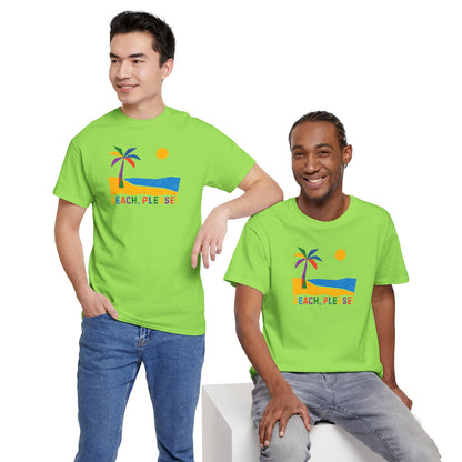 BEACH, PLEASE! Unisex Heavy Cotton Tee