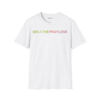 brEAThe PRAY LOVE Unisex Softstyle 100% Cotton T-Shirt