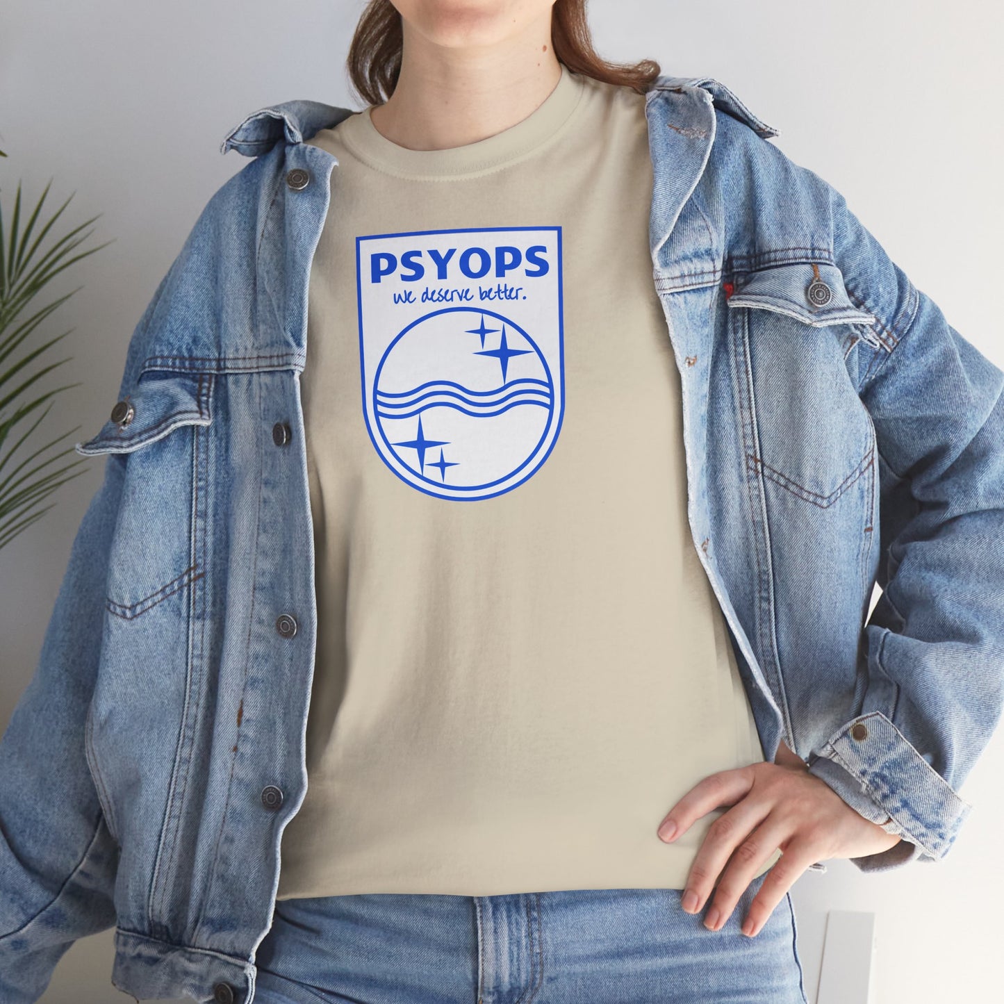 we deserve better PSYOPS Unisex Heavy Cotton Tee