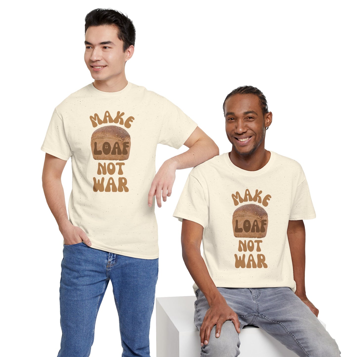 MAKE LOAF NOT WAR Unisex Heavy Cotton Tee