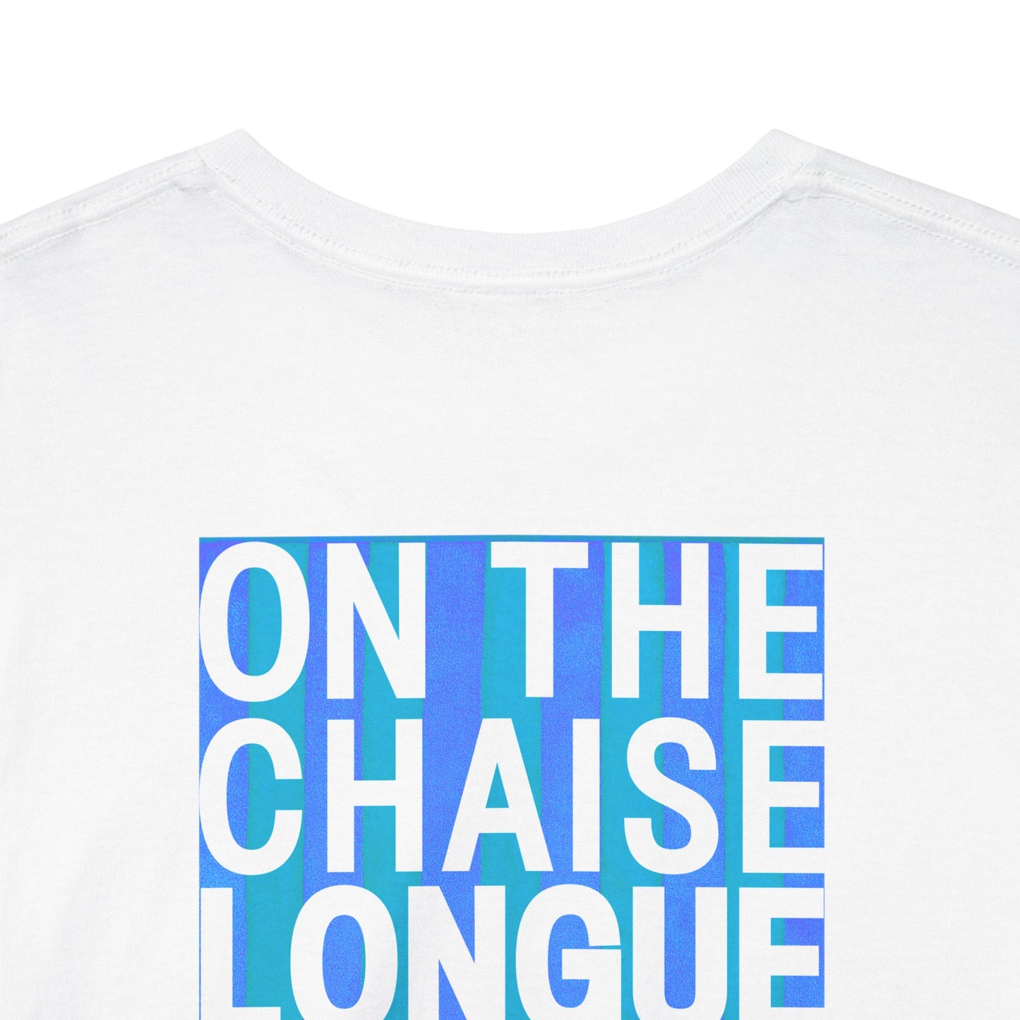 ON THE CHAISE LONGUE ALL DAY LONG Heavy Cotton Tee