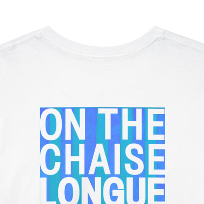 ON THE CHAISE LONGUE ALL DAY LONG Heavy Cotton Tee