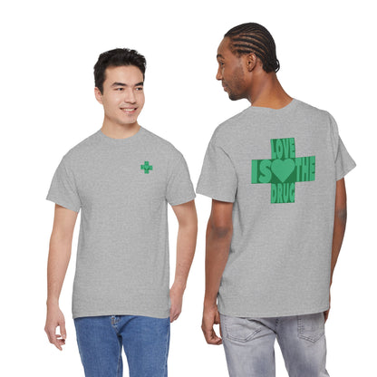 LOVE IS THE DRUG Unisex Heavy Cotton Tee