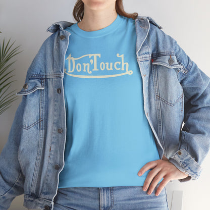 Don'Touch Unisex Heavy Cotton Tee