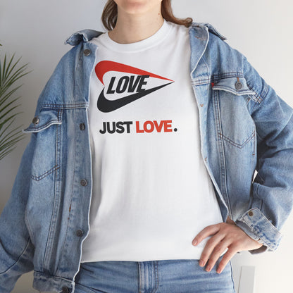 LOVE JUST LOVE. Unisex Heavy Cotton Tee