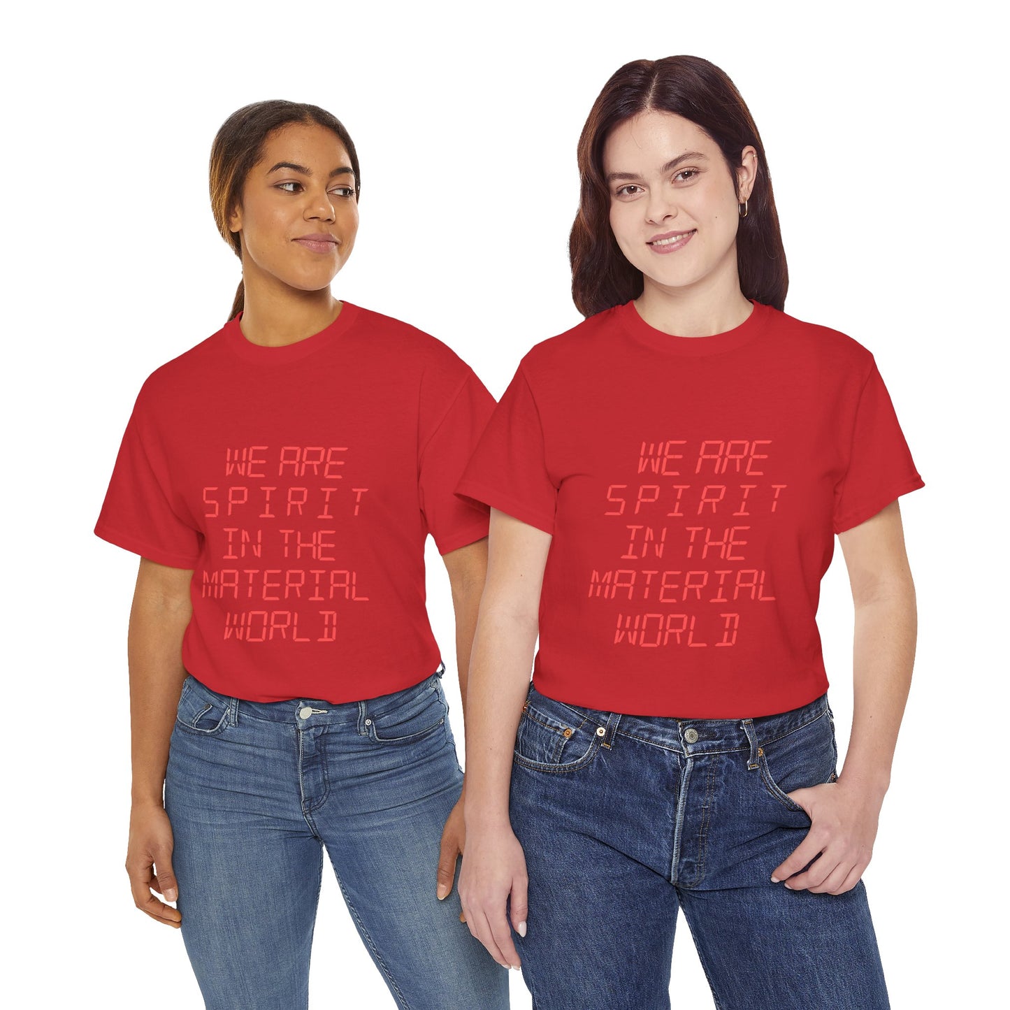 WE ARE SPIRIT IN THE MATERIAL WORLD Unisex Softstyle 100% Cotton T-Shirt