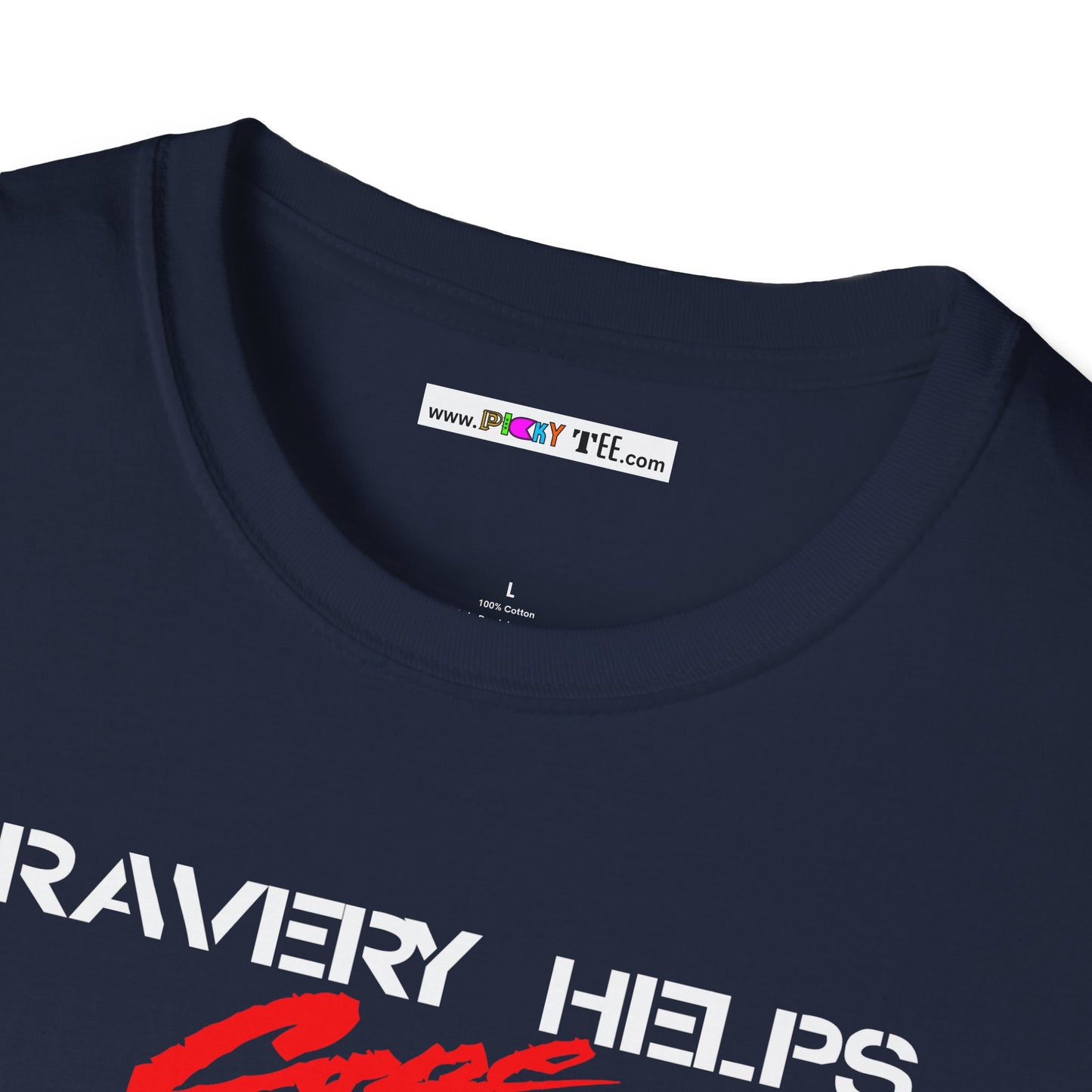 BRAVERY HELPS COPE Unisex Softstyle 100% Cotton T-Shirt