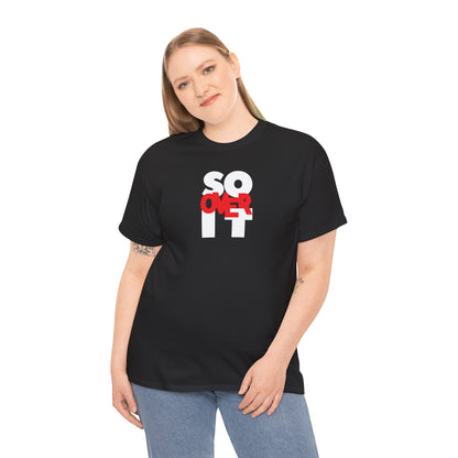 SO OVER IT Unisex Heavy Cotton Tee