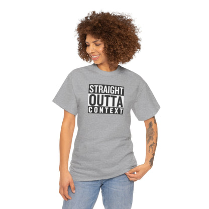 STRAIGHT OUTTA CONTEXT Unisex Heavy Cotton Tee