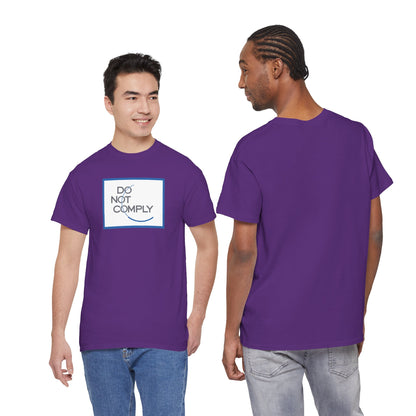 DO NOT COMPLY Unisex Heavy Cotton Tee