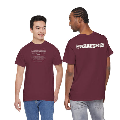 CLUSTERFUCKOBIA Unisex Heavy Cotton Tee