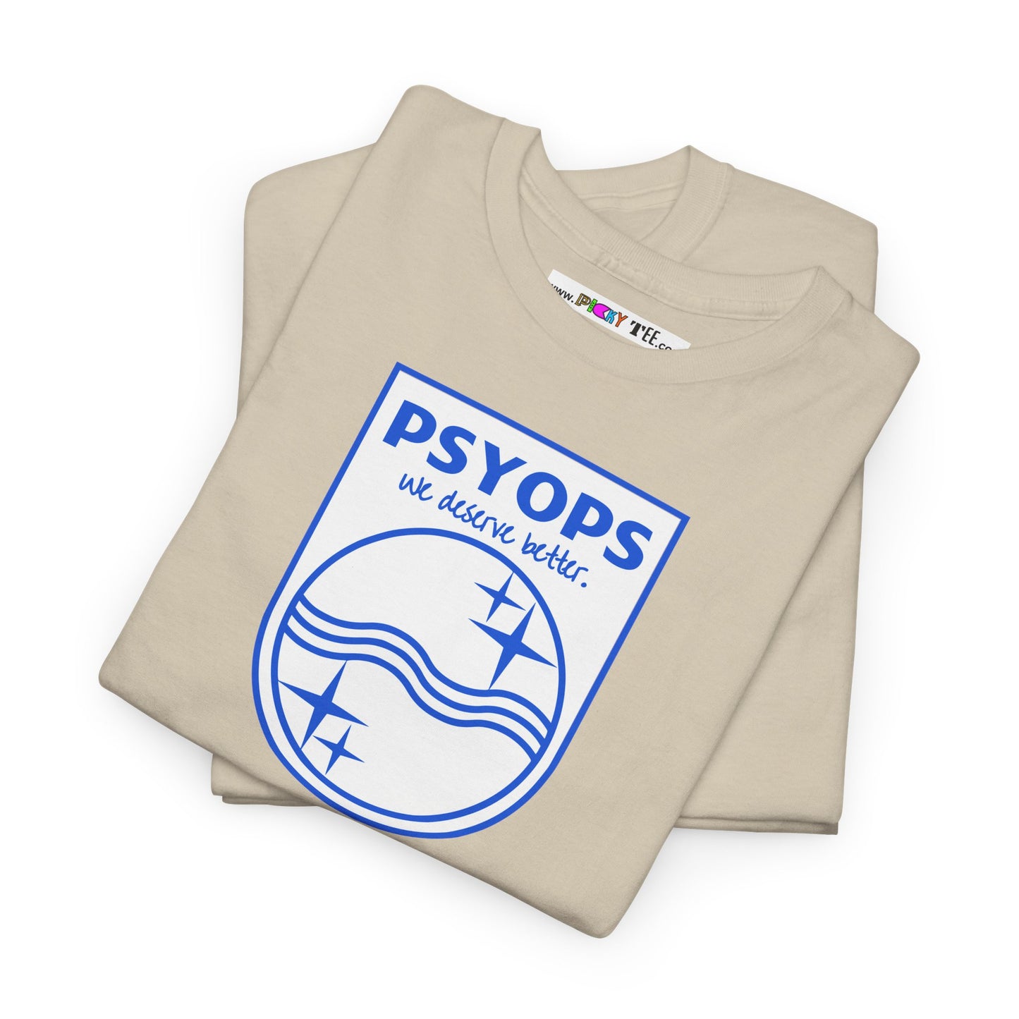 we deserve better PSYOPS Unisex Heavy Cotton Tee