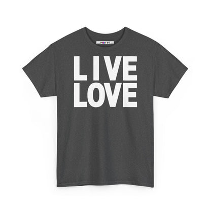 LIVE LOVE Unisex Heavy Cotton Tee