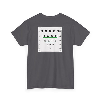 MORE THAN MEETS THE I TEST Unisex Heavy Cotton Tee