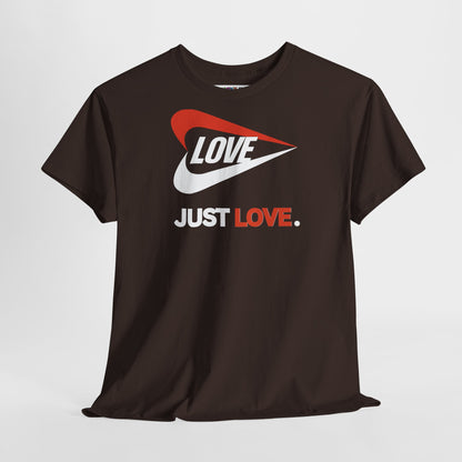 LOVE JUST LOVE. Unisex Heavy Cotton Tee