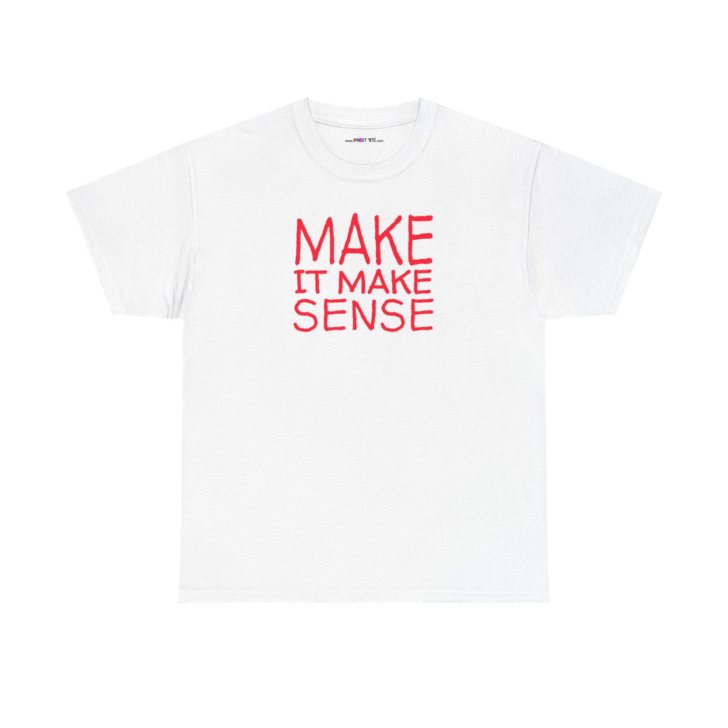 MAKE IT MAKE SENSE Unisex Heavy Cotton Tee