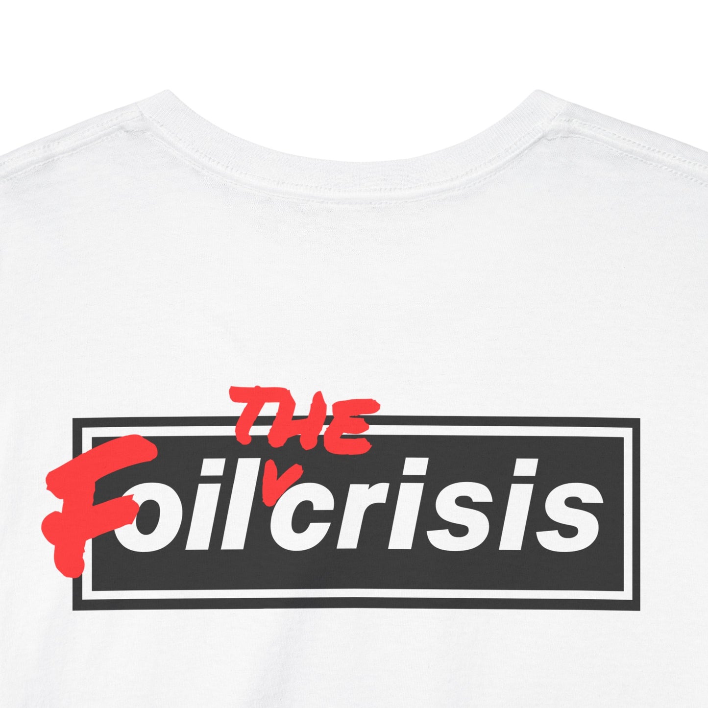 oil crisis/Foil THE crisis Unisex Heavy Cotton Tee