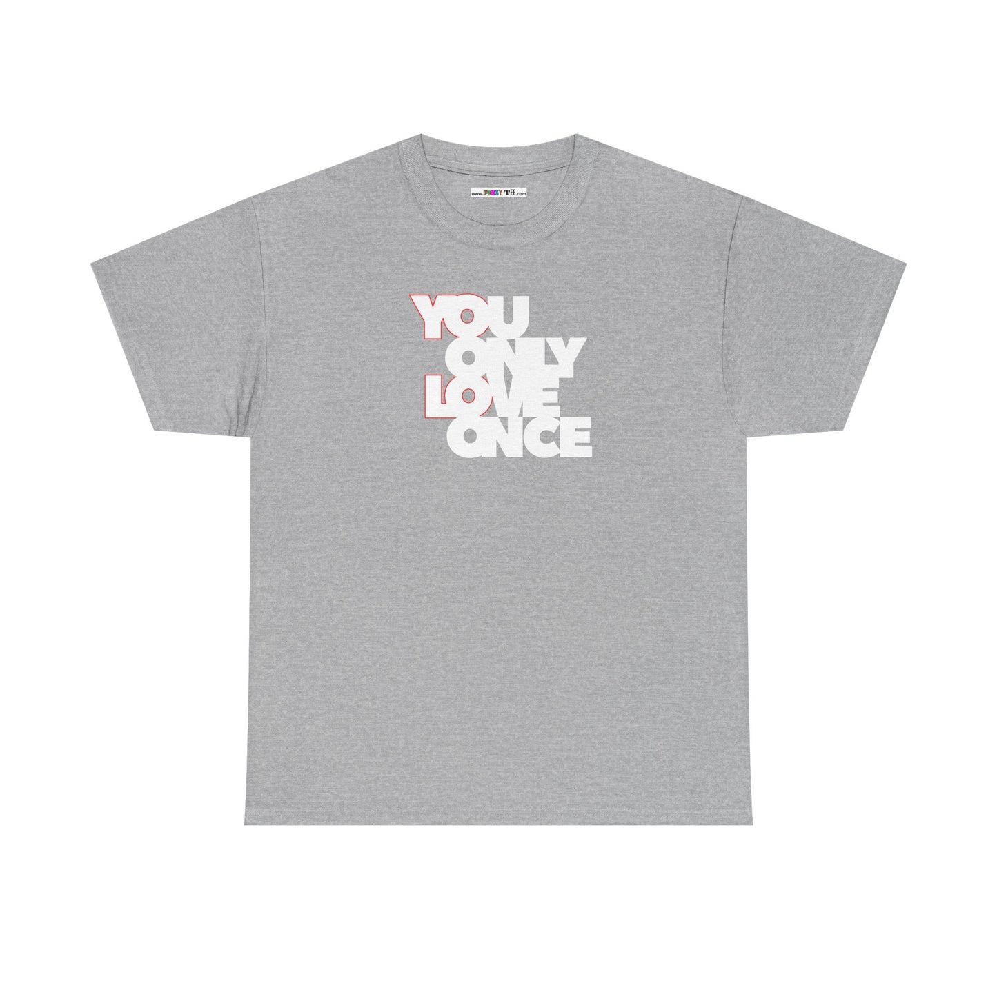 YOLO - YOU ONLY LOVE ONCE Unisex Heavy Cotton Tee