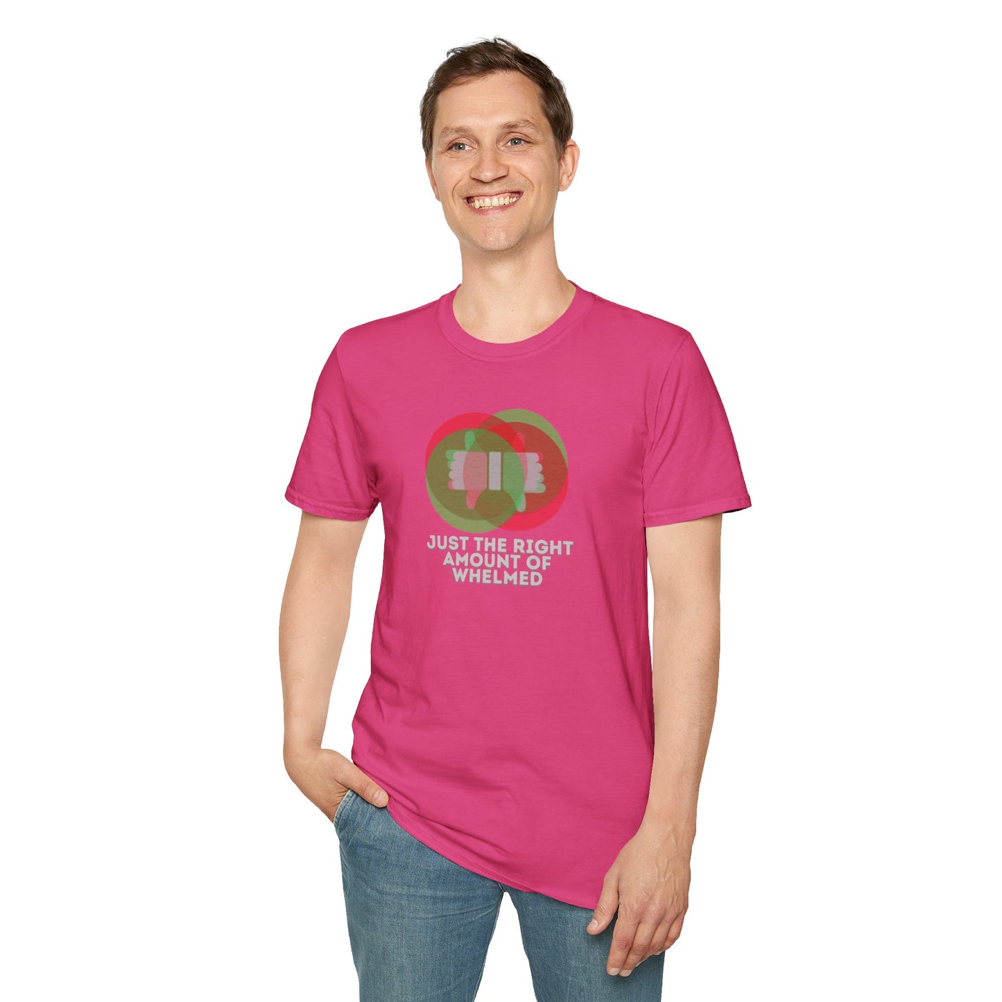 JUST THE RIGHT AMOUNT OF WHELMED Unisex Softstyle 100% Cotton T-Shirt