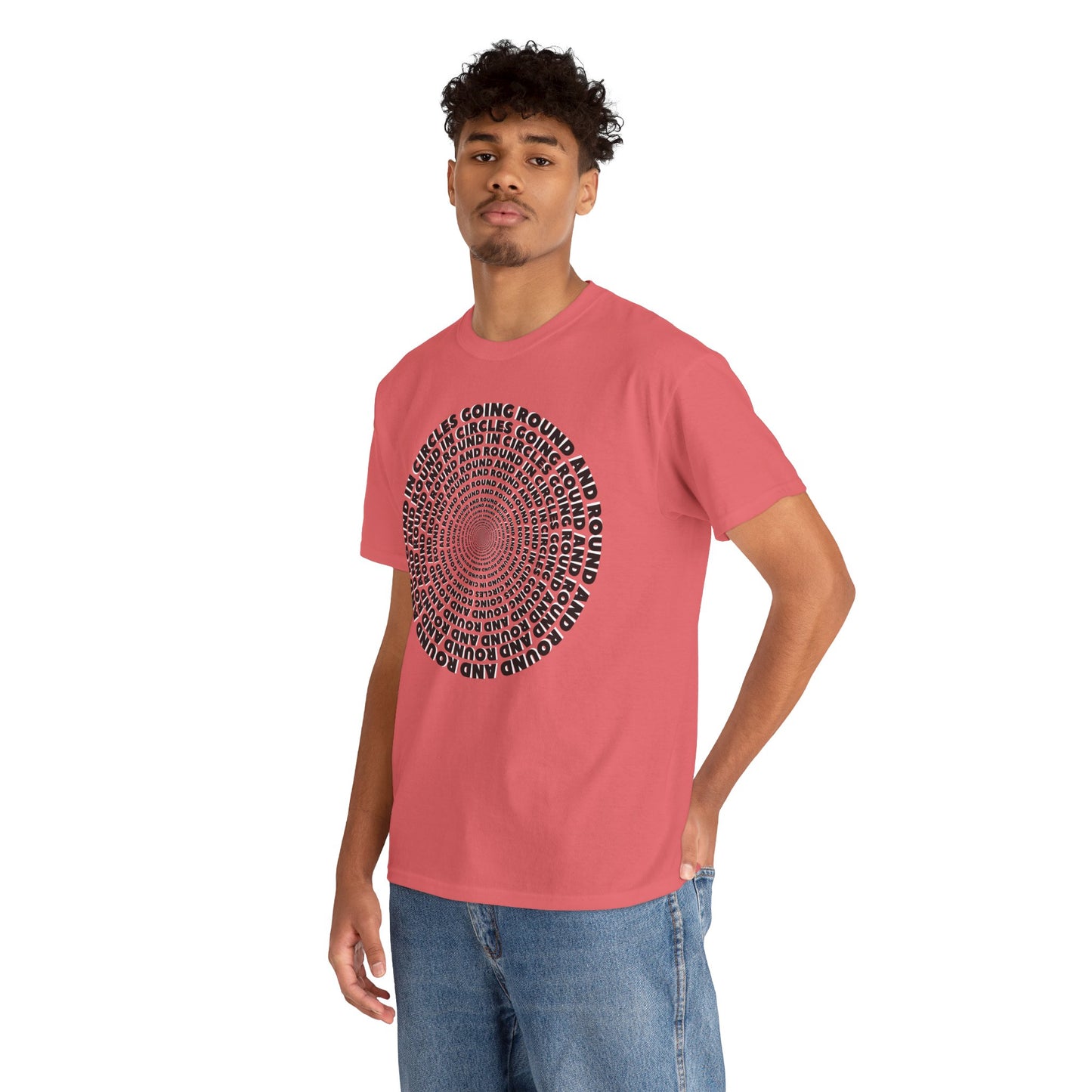GOING ROUND AND ROUND AND ROUND IN CIRCLES Unisex Heavy Cotton Tee