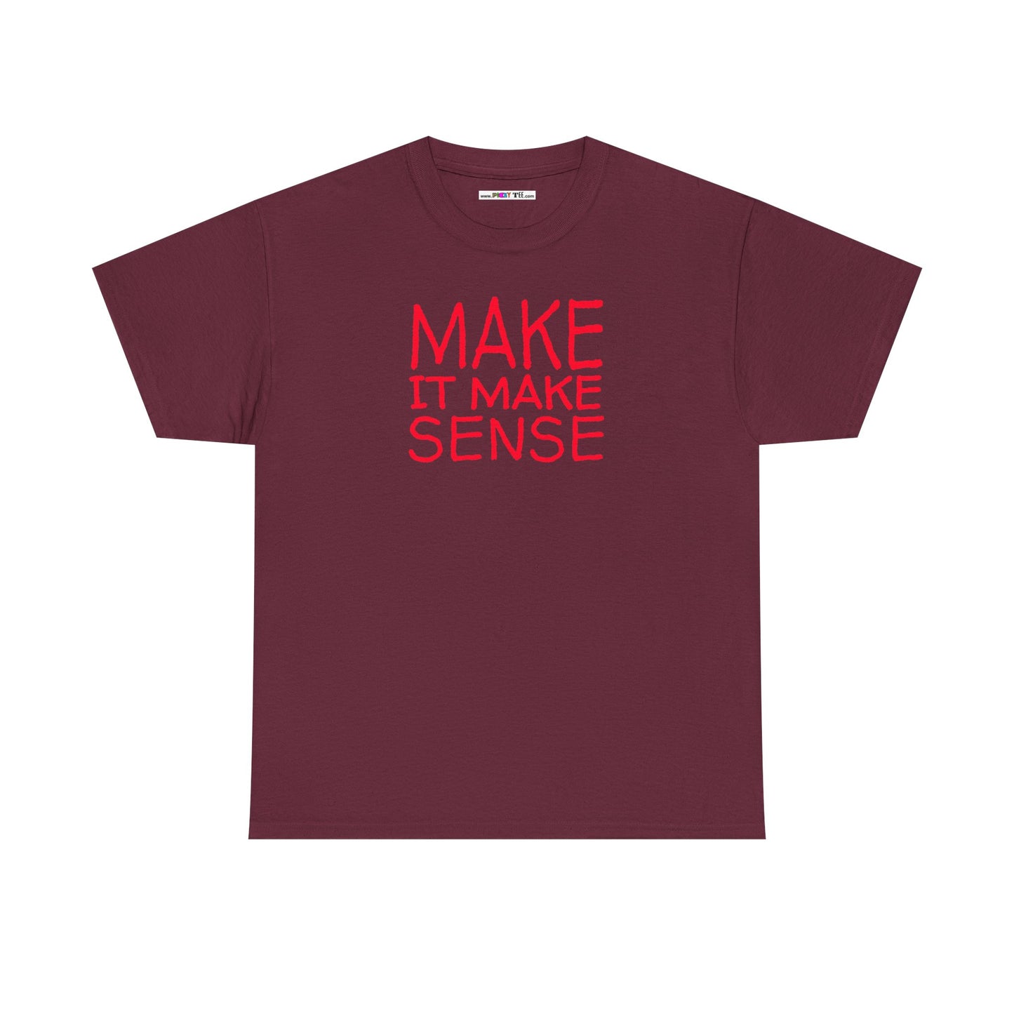MAKE IT MAKE SENSE Unisex Heavy Cotton Tee