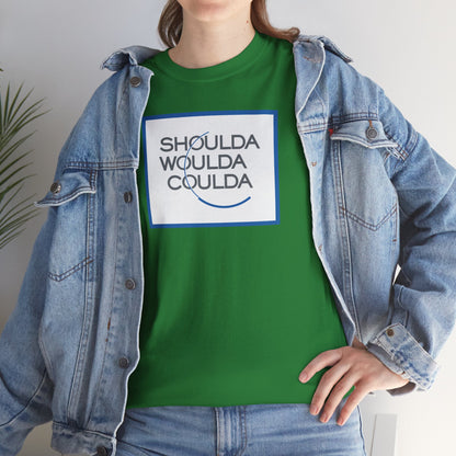 SHOULDA WOULDA COULDA Unisex Heavy Cotton Tee