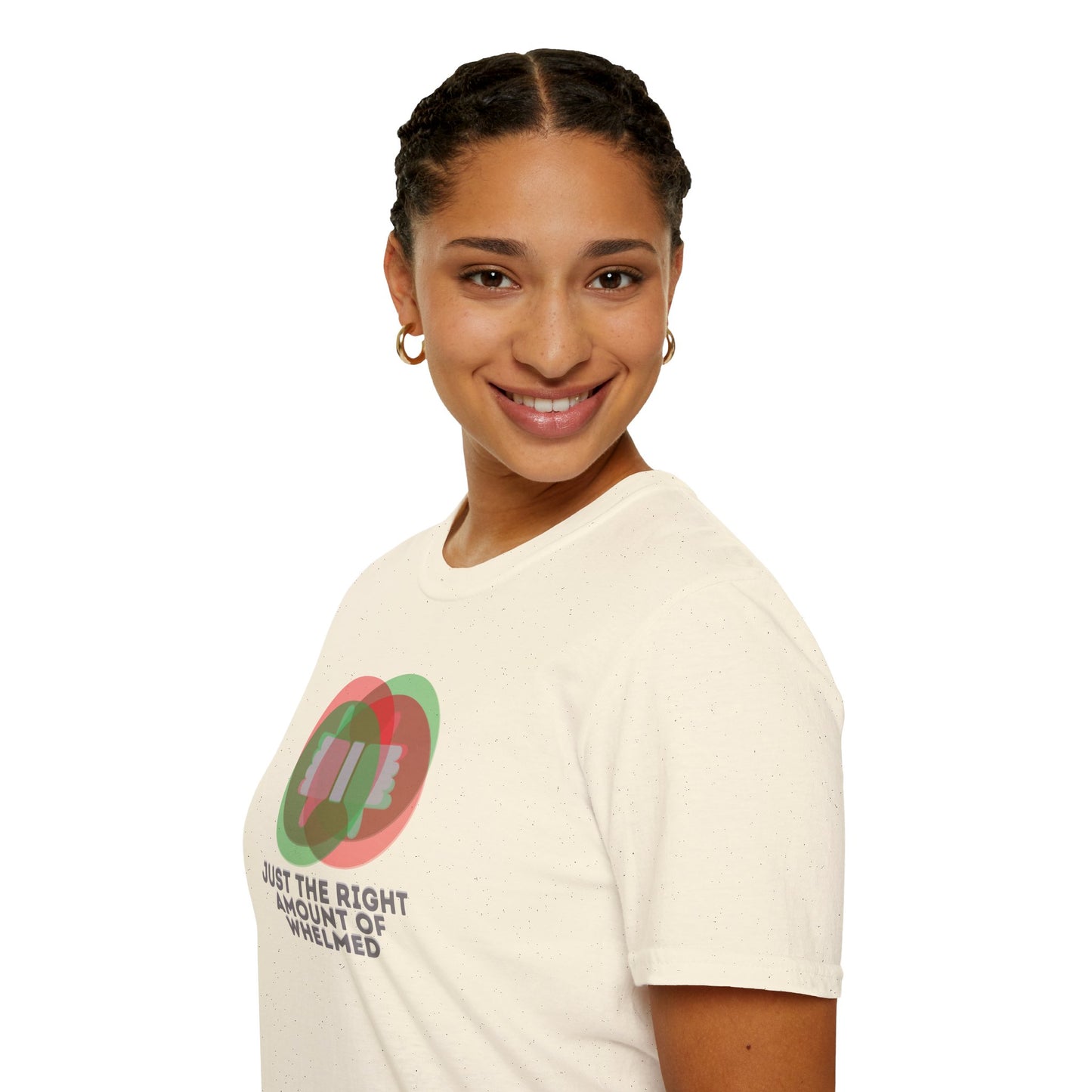 JUST THE RIGHT AMOUNT OF WHELMED Unisex Softstyle 100% Cotton T-Shirt